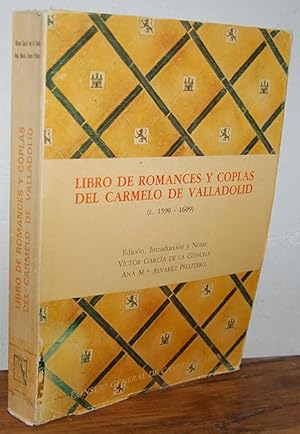 Imagen del vendedor de LIBRO DE ROMANCES Y COPLAS DEL CARMELO DE VALLADOLID (c.1590-1609) Vol. II. Edicin a la venta por EL RINCN ESCRITO