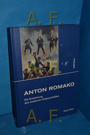 Bild des Verkufers fr Anton Romako (1832 - 1889) : die Entstehung des modernen Historienbildes (Studien zur Kunst 21) zum Verkauf von Antiquarische Fundgrube e.U.