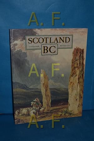 Bild des Verkufers fr Scotland B.C.: Introduction to the Prehistoric Houses, Tombs, Ceremonial Monuments and Fortifications in the Care of the Secretary of State for Scotland (Historic Buildings and Monuments) zum Verkauf von Antiquarische Fundgrube e.U.