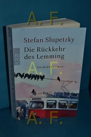 Bild des Verkufers fr Die Rckkehr des Lemming : Kriminalroman. Stefan Slupetzky / Rororo , 29097 zum Verkauf von Antiquarische Fundgrube e.U.