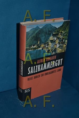 Bild des Verkufers fr Salzkammergut : Reise durch ein unbekanntes Land. Alfred Komarek zum Verkauf von Antiquarische Fundgrube e.U.