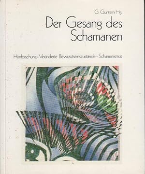 Image du vendeur pour Der Gesang des Schamanen : Hirnforschung, vernderte Bewusstseinszustnde, Schamanismus mis en vente par bcher-stapel