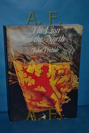 Seller image for The Lion in the North: A Personal View of Scotlands History for sale by Antiquarische Fundgrube e.U.