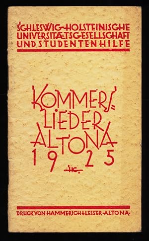 Kommerslieder Altona 1925 : Schleswig-Holsteinische Univ.-Ges. u. Studentenhilfe.