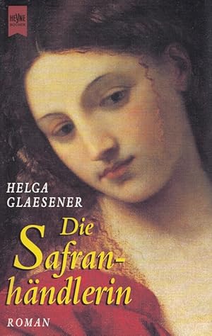 Bild des Verkufers fr Die Safranhndlerin / Heyne-Bcher / 1 / Heyne allgemeine Reihe ; Nr. 10641 zum Verkauf von Versandantiquariat Nussbaum