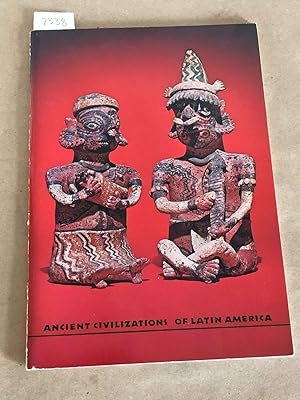 Bild des Verkufers fr Ancient Civilizations of Latin America An Exhibition of Art and Civilization in Latin America zum Verkauf von Carydale Books