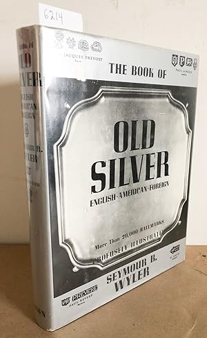 Seller image for The Book of Old Silver English, American Foreign for sale by Carydale Books