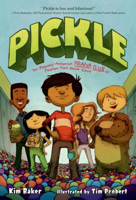 Seller image for Pickle: The (Formerly) Anonymous Prank Club of Fountain Point Middle School (Paperback or Softback) for sale by BargainBookStores