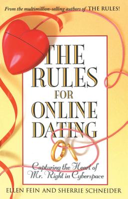 Seller image for The Rules for Online Dating: Capturing the Heart of Mr. Right in Cyberspace (Paperback or Softback) for sale by BargainBookStores