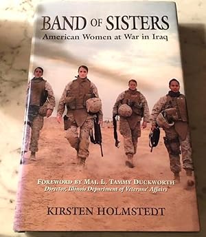 Immagine del venditore per Band of Sisters: American Women at War in Iraq venduto da Henry E. Lehrich