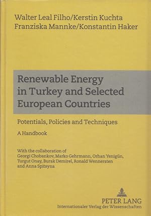 Immagine del venditore per Renewable Energy in Turkey and Selected European Countries: Potentials, Policies and Techniques. A Handbook. venduto da Buch von den Driesch