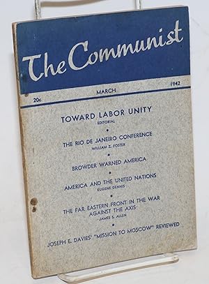 Imagen del vendedor de The Communist, a magazine of the theory and practice of Marxism-Leninism. Vol. 21, no. 2 (March, 1942) a la venta por Bolerium Books Inc.