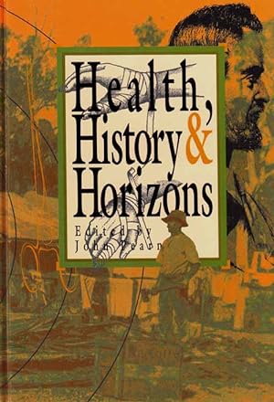 Image du vendeur pour Health, History & Horizons mis en vente par Adelaide Booksellers