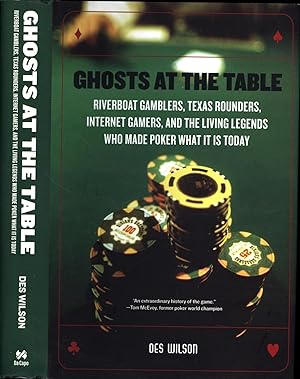 Ghosts At The Table / Riverboat Gamblers, Texas Rounders, Internet Gamers, and the Living Legends...