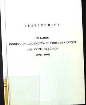 Immagine del venditore per Festschrift - 70 Jahre Kinder- und Jugendpsychiatrischer Dienst des Kantons Zrich (1921-1991) venduto da books4less (Versandantiquariat Petra Gros GmbH & Co. KG)