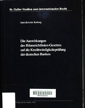 Bild des Verkufers fr Die Auswirkungen des Bilanzrichtlinien-Gesetzes auf die Kreditwrdigkeitsprfung der deutschen Banken. St. Galler Studien zum internationalen Recht ; Bd. 4 zum Verkauf von books4less (Versandantiquariat Petra Gros GmbH & Co. KG)