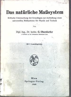 Imagen del vendedor de Das natrliche Masystem: kritische Untersuchung der Grundlagen zur Aufstellung eines universellen Masystems fr Physik und Technik; a la venta por books4less (Versandantiquariat Petra Gros GmbH & Co. KG)