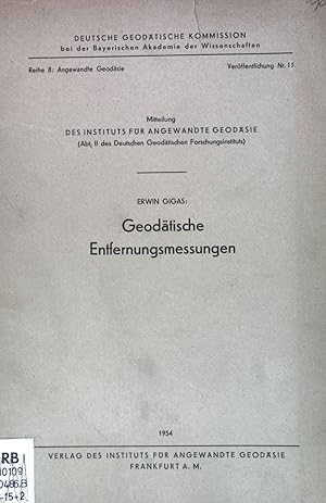 Bild des Verkufers fr Geodtische Entfernungsmessungen; Deutsche Geodtische Kommission bei der Bayerischen Akademie der Wissenschaften / Reihe B: Angewandte Geodsie, Verffentlichung Nr. 15; zum Verkauf von books4less (Versandantiquariat Petra Gros GmbH & Co. KG)