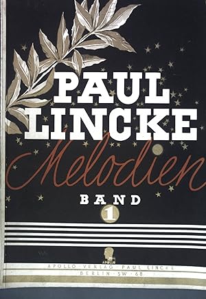 Imagen del vendedor de Paul Lincke: Melodien Band 1, in ungekrzten Originalausgaben fr Klavier; a la venta por books4less (Versandantiquariat Petra Gros GmbH & Co. KG)