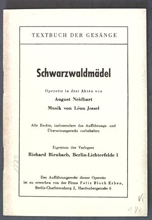 Seller image for Schwarzwaldmdel: Operette in drei Akten; Textbuch der Gesnge. for sale by books4less (Versandantiquariat Petra Gros GmbH & Co. KG)