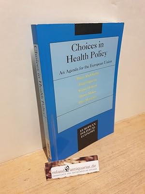 Bild des Verkufers fr Choices in Health Policy: An Agenda for the European Union (European Political Economy) zum Verkauf von Roland Antiquariat UG haftungsbeschrnkt