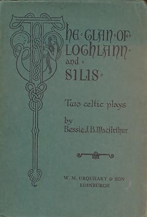 Image du vendeur pour The Clan of Lochlann and Silis. Two Celtic Plays. Signed copy mis en vente par Barter Books Ltd