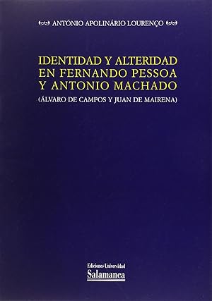 Imagen del vendedor de Identidad y alteridad en Fernando Pessoa y Antonio Machado a la venta por Imosver