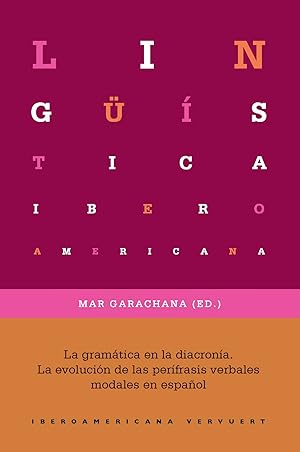 La gramatica en la diacronia la evolución de las per¡frasis verbales modales en español
