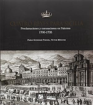 Image du vendeur pour Cuatro reyes para sicilia proclamaciones y coronaciones en p mis en vente par Imosver