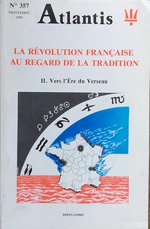 Revue Atlantis n°357 (printemps 1989) : La Révolution Française au regard de la Tradition. II. Ve...