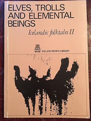 Imagen del vendedor de Elves,Trolls And Elemental Beings Icelandic Folktales II a la venta por Three Geese in Flight Celtic Books