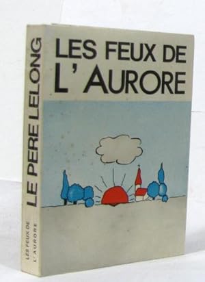 Seller image for Les feux de l'aurore for sale by crealivres