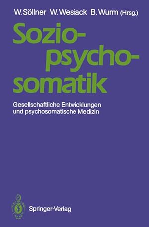 Imagen del vendedor de Sozio-psycho-somatik : gesellschaftliche Entwicklungen und psychosomatische Medizin. W. Sllner . (Hrsg.) a la venta por NEPO UG