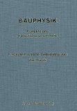 Seller image for Bauphysik : Berichte aus Forschung und Praxis , Festschrift zum 60. Geburtstag von Karl Gertis. hrsg. von for sale by NEPO UG