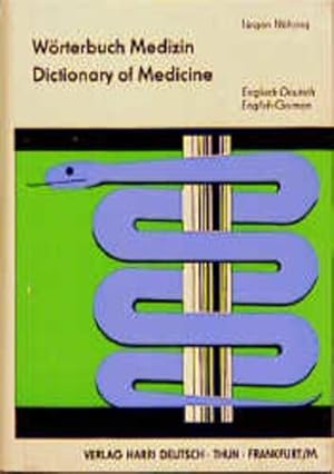 Seller image for Wrterbuch Medizin : engl.-dt. , mit etwa 55000 Wortstellen = Dictionary of medicine. von Jrgen Nhring for sale by NEPO UG