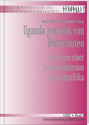 Immagine del venditore per Uganda jenseits von Reiserouten : Analysen einer Studienexkursion nach Ostafrika. Hrsg.: /Klaus Zapotoczky, Linzer Schriftenreihe fr Entwicklungszusammenarbeit venduto da NEPO UG