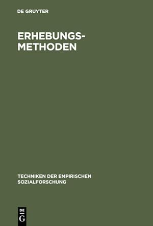 Seller image for Erhebungsmethoden: Die Befragung. (Bd. 4): Bd. 4 for sale by NEPO UG
