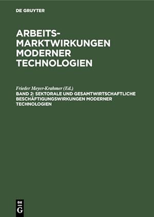 Seller image for Sektorale und gesamtwirtschaftliche Beschftigungswirkungen moderner Technologien. hrsg. von , Arbeitsmarktwirkungen moderner Technologien for sale by NEPO UG