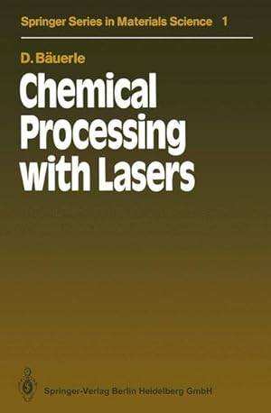 Seller image for Chemical processing with lasers. [Guest ed.: Hans-Joachim Queisser], Springer series in materials science for sale by NEPO UG