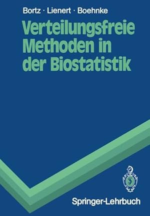 Bild des Verkufers fr Verteilungsfreie Methoden in der Biostatistik. Gustav A. Lienert , Klaus Boehnke, Springer-Lehrbuch zum Verkauf von NEPO UG