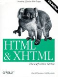 Imagen del vendedor de HTML and XHTML. The Definitive Guide. Creating Effective Web Pages: The Definitive Guide (Definitive Guides) a la venta por NEPO UG