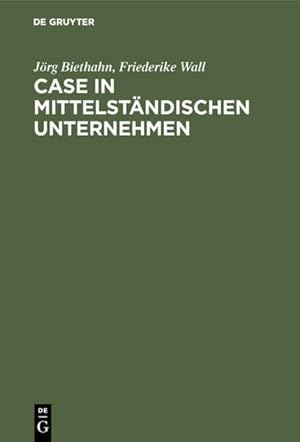 Seller image for CASE in mittelstndischen Unternehmen : mit Fallstudie. von , Friederike Wall for sale by NEPO UG