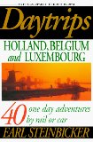 Seller image for Daytrips: Holland, Belgium and Luxembourg : 40 One Day Adventures by Rail, Bus or Car (Daytrips) for sale by NEPO UG