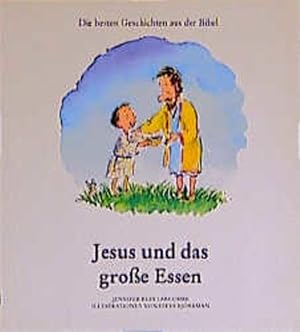 Immagine del venditore per Jesus und das groe Essen. Die besten Geschichten aus der Bibel. ( Ab 4 J.) venduto da NEPO UG