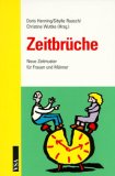 Seller image for Zeitbrche : neue Zeitmuster fr Frauen und Mnner. (Hrsg.) for sale by NEPO UG