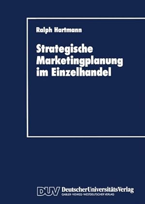 Bild des Verkufers fr Strategische Marketingplanung im Einzelhandel : kritische Analyse spezifischer Planungsinstrumente. DUV : Wirtschaftswissenschaft zum Verkauf von NEPO UG