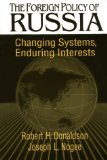 Bild des Verkufers fr The Foreign Policy of Russia: Changing Systems, Enduring Interests: Continuities and Sources of Change zum Verkauf von NEPO UG