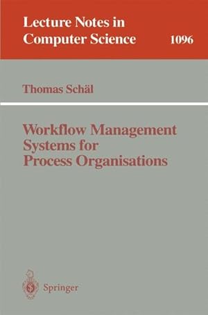 Bild des Verkufers fr Workflow management systems for process organisations. Lecture notes in computer science zum Verkauf von NEPO UG