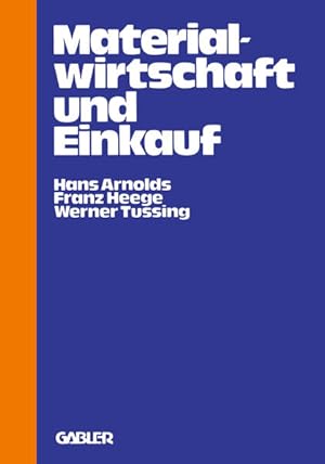 Bild des Verkufers fr Materialwirtschaft und Einkauf : prakt. Einf. u. Entscheidungshilfe. von , Franz Heege , Werner Tussing zum Verkauf von NEPO UG