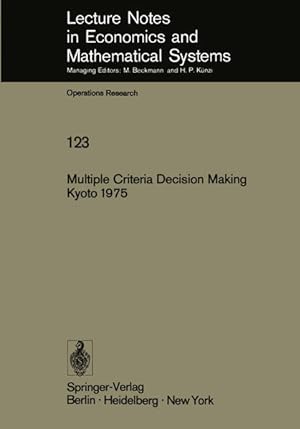 Bild des Verkufers fr Multiple criteria decision making : Kyoto 1975. ed. by M. Zeleny, Lecture notes in economics and mathematical systems , Vol. 123 : Operations research zum Verkauf von NEPO UG